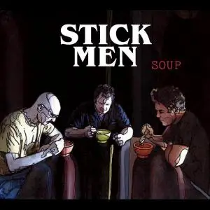 Stick Men - 4 Studio Albums (2010-2013)