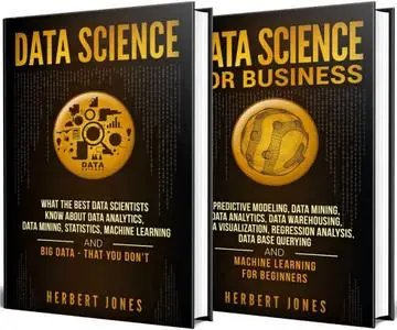 Data Science: The Ultimate Guide to Data Analytics, Data Mining, Data Warehousing, Data Visualization, Regression Analysis, Dat