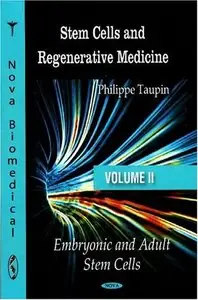 Stem Cells and Regenerative Medicine, Volume 2: Embryonic and Adult Stem Cells