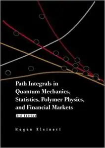 Path Integrals in Quantum Mechanics, Statistics, and Polymer Physics, and Financial Markets