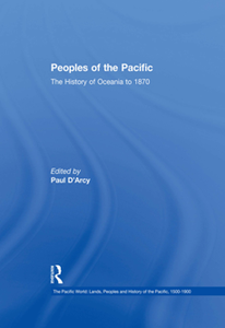 Peoples of the Pacific : The History of Oceania to 1870
