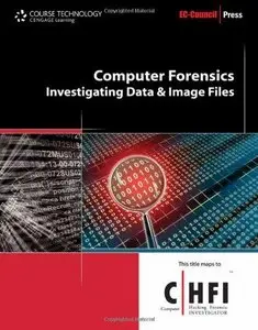 Computer Forensics: Investigating Data & Image Files (1st Edition)