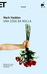 Una cosa da nulla - Mark Haddon