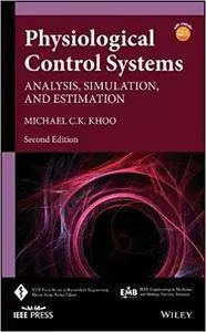 Physiological Control Systems: Analysis, Simulation, and Estimation, 2nd edition