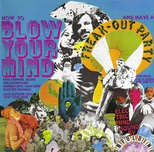The Unfolding - How To Blow Your Mind And Have A Freak-Out Party (1967) [Reissue 2006]