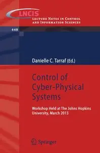 Control of Cyber-Physical Systems: Workshop held at Johns Hopkins University, March 2013 (repost)