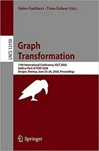 Graph Transformation: 13th International Conference, ICGT 2020, Held as Part of STAF 2020, Bergen, Norway, June 25–26, 2