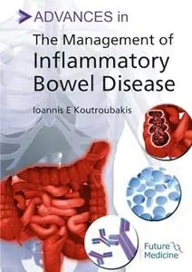 Advances in the Management of Inflammatory Bowel Disease