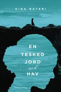 «En tesked jord och hav» by Dina Nayeri