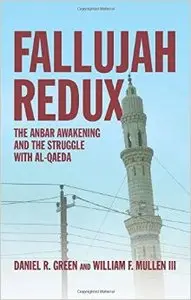 Fallujah Redux: The Anbar Awakening and the Struggle with Al-Qaeda (Repost)