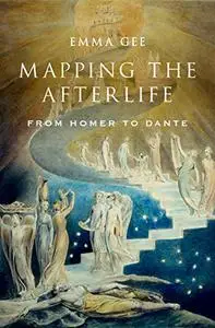 Mapping the Afterlife: From Homer to Dante (Repost)