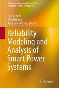 Reliability Modeling and Analysis of Smart Power Systems [Repost]