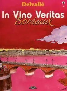 In Vino Veritas - Tome 3 - Bordeaux