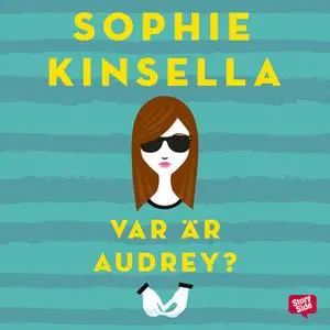 «Var är Audrey?» by Sophie Kinsella