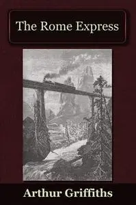 «The Rome Express» by Arthur Griffiths