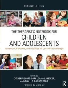 The Therapist’s Notebook for Children and Adolescents: Homework, Handouts, and Activities for Use in Psychotherapy, 2nd Edition