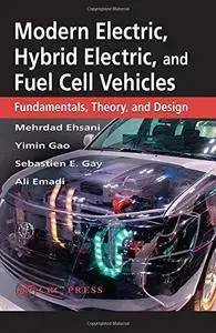 Modern electric, hybrid electric, and fuel cell vehicles: fundamentals, theory, and design