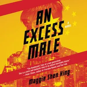 «An Excess Male» by Maggie Shen King