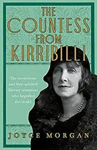 The Countess from Kirribilli: The mysterious and free-spirited literary sensation who beguiled the world