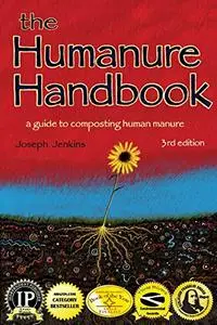 The Humanure Handbook: A Guide to Composting Human Manure, Third Edition (Repost)