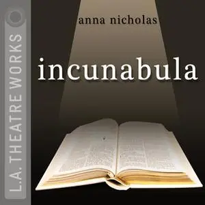 «Incunabula» by Anna Nicholas