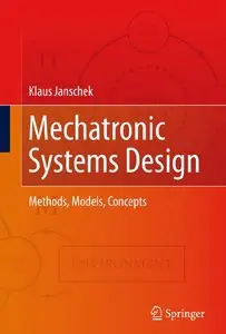 Mechatronic Systems Design: Methods, Models, Concepts (repost)
