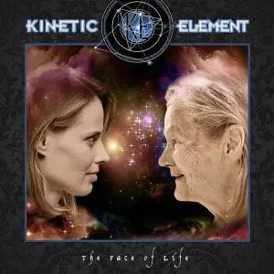 Kinetic Element - The Face of Life (2019)