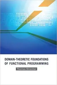 Domain-Theoretic Foundations of Functional Programming