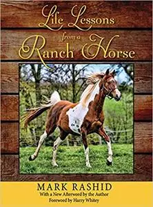 Life Lessons from a Ranch Horse: With a New Afterword by the Author