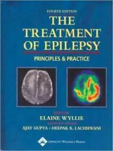 The Treatment of Epilepsy: Principles and Practice, 4th edition