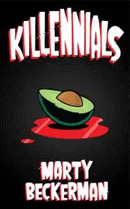 «Killennials» by Marty Beckerman