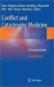 Conflict and Catastrophe Medicine: A Practical Guide Ed 3