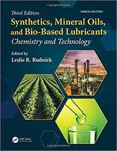 Synthetics, Mineral Oils, and Bio-Based Lubricants: Chemistry and Technology, 3rd Edition