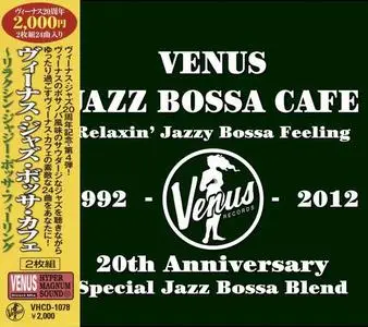 V.A. - Venus Jazz Bossa Cafe - Relaxin' Jazzy Bossa Feeling (2012)