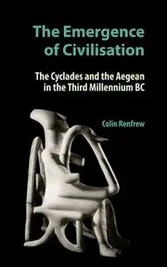 «The Emergence of Civilisation» by Colin Renfrew, John Cherry