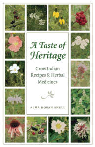 A Taste of Heritage: Crow Indian Recipes and Herbal Medicines (repost)