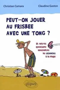 Camara Christian, Gaston Claudine, "Peut-On Jouer Au Frisbee Avec Une Tong?" (repost)