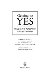 Getting to Yes: Negotiating Agreement Without Giving In, Revised & Updated Edition