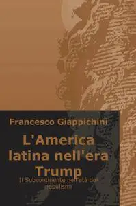 L’America latina nell’era Trump