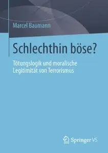 Schlechthin Bose: Eine Verstehende Soziologie Der Selbstverstandigungsprozesse Nicht-staatlicher Gewaltakteure.