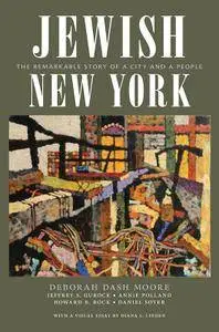 Jewish New York: The Remarkable Story of a City and a People