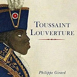 Toussaint Louverture: A Revolutionary Life [Audiobook]