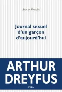 Arthur Dreyfus, "Journal sexuel d'un garçon d'aujourd'hui"