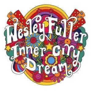 Wesley Fuller - Inner City Dream (2017)