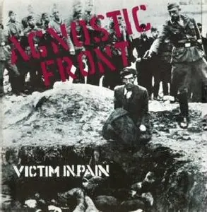Agnostic Front - Victim in Pain (1984)