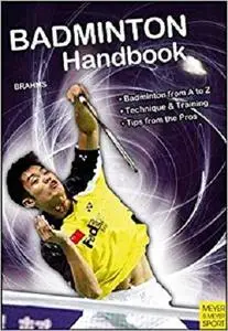 Badminton Handbook: Training - Tactics - Competition