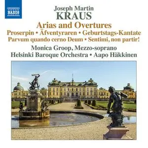 Monica Groop, Aapo Häkkinen, Helsinki Baroque Orchestra - Joseph Martin Kraus: Arias and Overtures (2014)