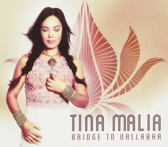 Tina Malia - Bridge To Vallabha (2015)