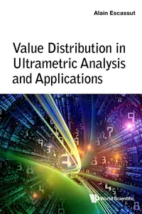 Value Distribution In Ultrametric Analysis And Applications