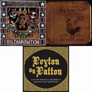 The Reverend Peyton's Big Damn Band - 3 Albums (2006-2011)